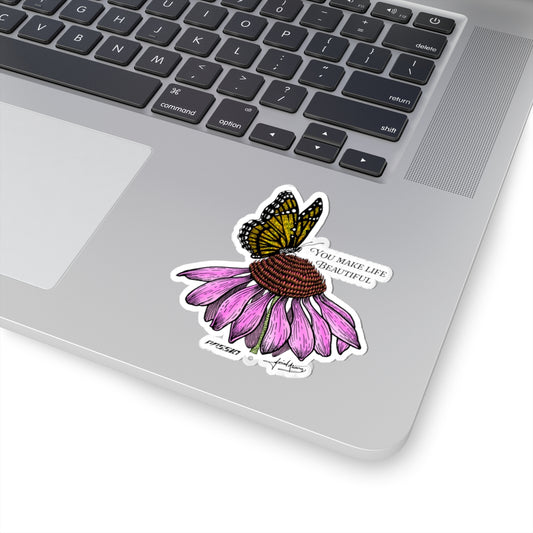 Butterfly on Pink Coneflower “You Make Life Beautiful” Kiss-Cut Sticker