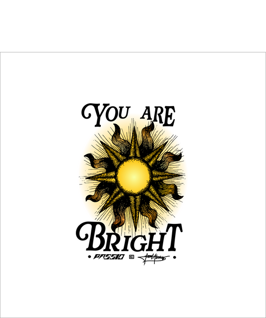 YOU ARE BRIGHT STICKER